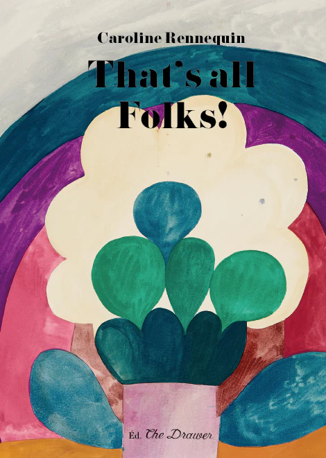 Caroline Rennequin - That's all Folks!