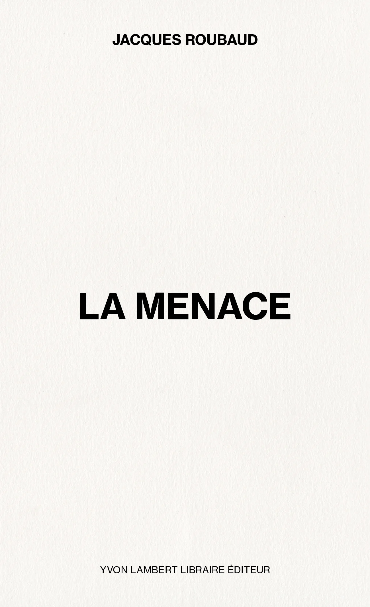 Jacques Roubaud - La Menace