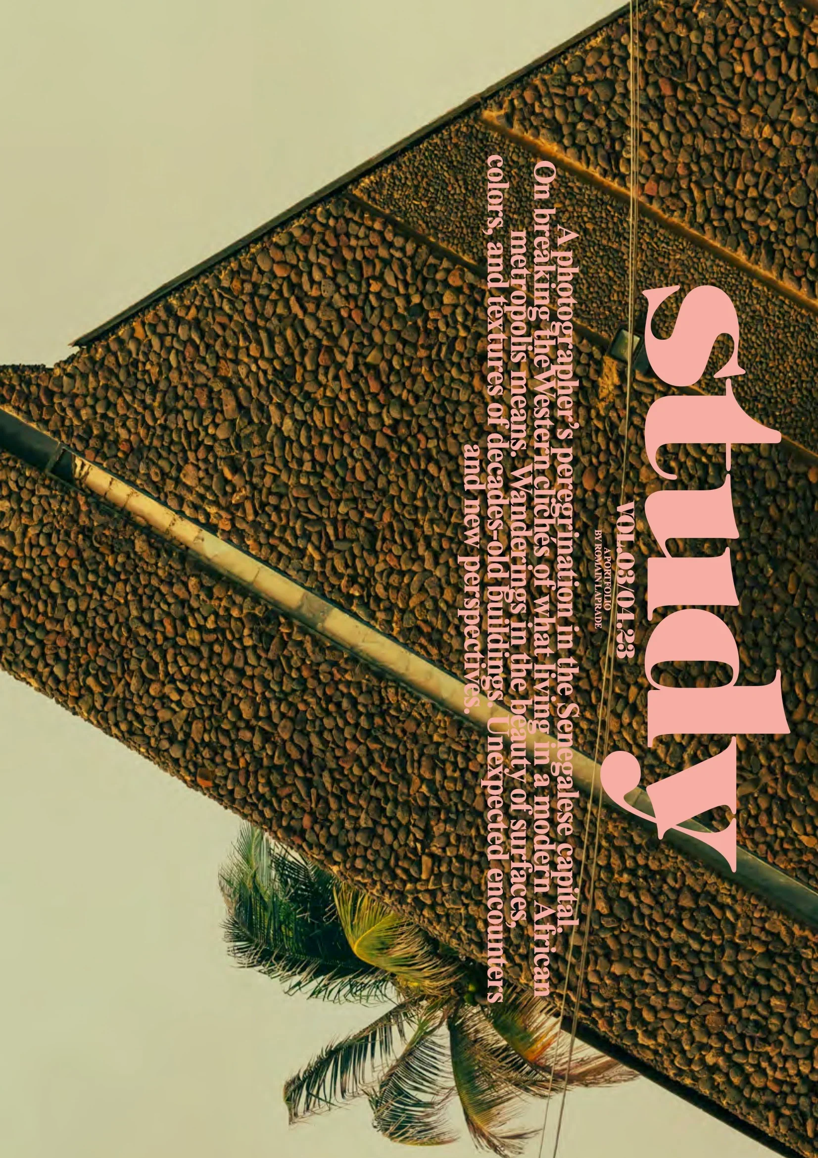 Study - VOLUME 03 - 04.23 - A Portfolio by Romain Laprade